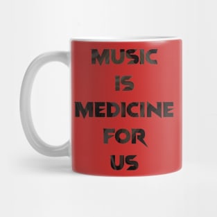 music is medicine Mug